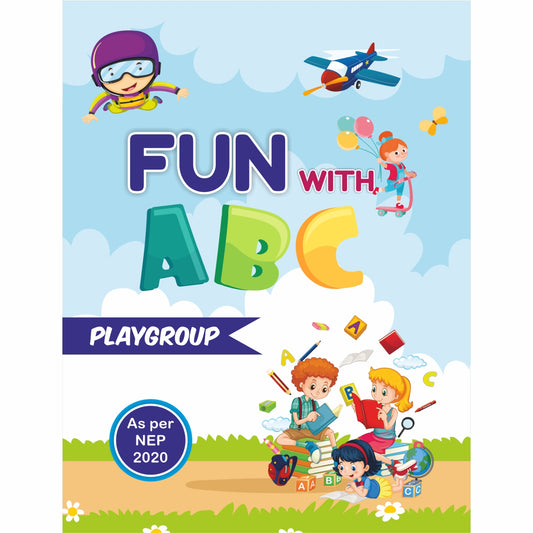 Fun with ABC - An English Activity Book for the age group 2.5 to 4 Years (As per NEP 2020)